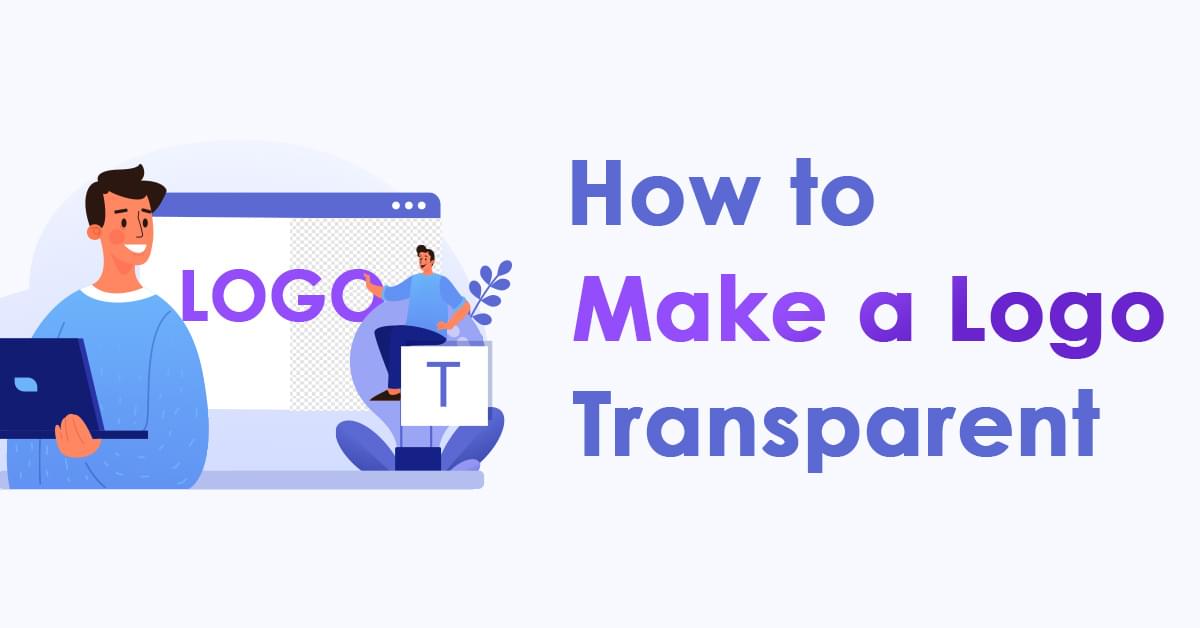 How to Make a Logo Transparent – Free, Quick & Easy