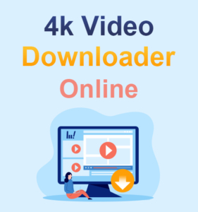 4k video downloader try online