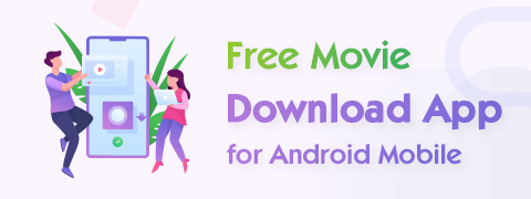 Best Free Movie Download Apps for Android Mobile