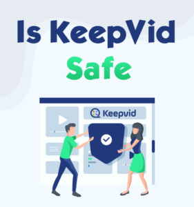 is keepvid free youtube downloader safe