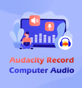 use audacity to record computer audio